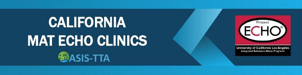 California MAT ECHO Clinics Banner