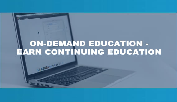 On-Demand Education - Earn continuing education